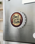 Dont Use Your Teeth Bottle Opener