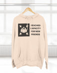 "Friends List at Capacity"  Fleece Hoodie