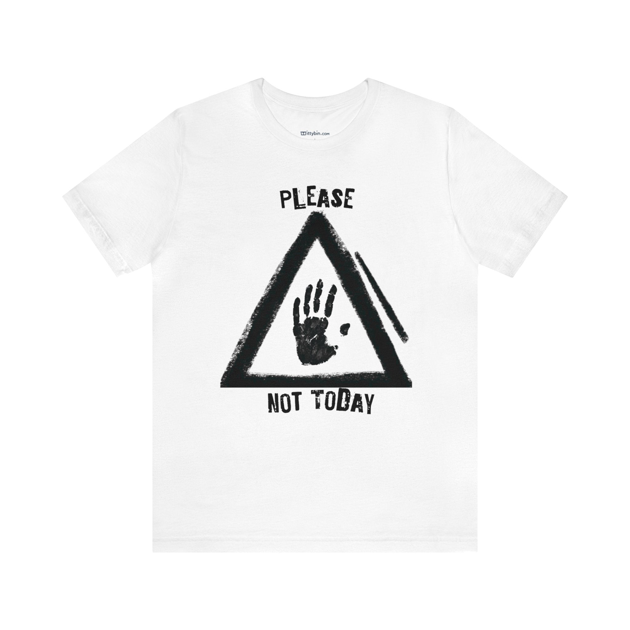 &quot;Relatable &#39;Please, Not Today&#39; Tee - Perfect for Introverts and Personal Space Advocates&quot;