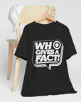 "Who Gives a Fact"